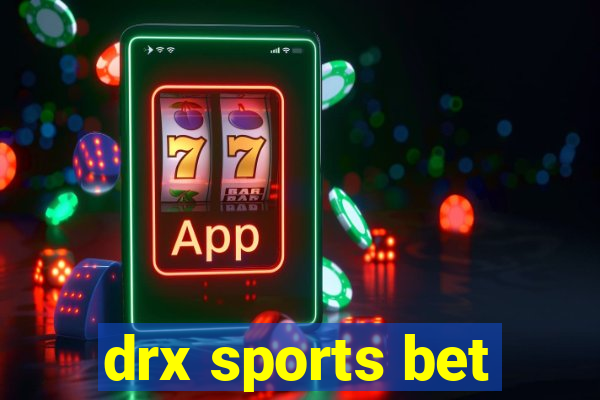 drx sports bet